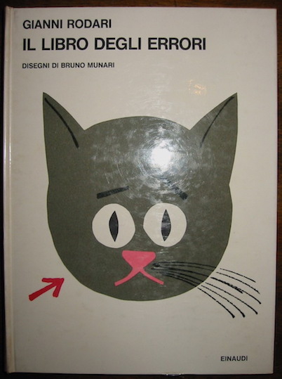Gianni Rodari Il libro degli errori. Disegni di Bruno Munari 1966 Torino Einaudi